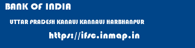 BANK OF INDIA  UTTAR PRADESH KANAUJ KANNAUJ HARBHANPUR  ifsc code